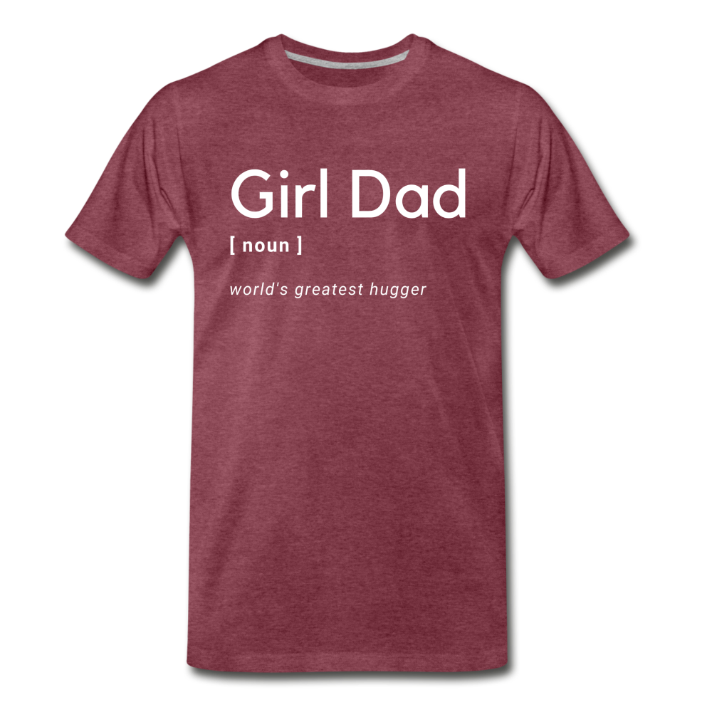 Girl Dad Men's Premium T-Shirt - heather burgundy